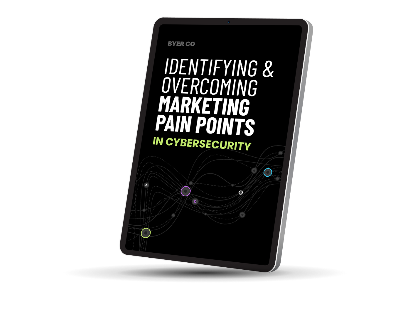 Identifying & Overcoming Marketing Pain Points in Cybersecurity Identifying & Overcoming Marketing Pain Points in Cybersecurity